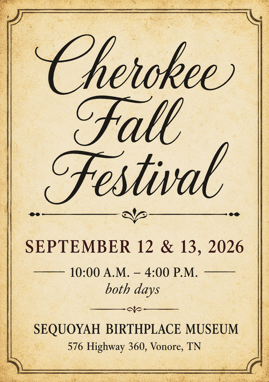 Join us for the Cherokee Fall Festival on September 12 & 13, 2026, from 10 AM to 4 PM at Sequoyah Birthplace Museum, 576 Highway 360, Vonore, TN. Celebrate tradition and culture at this cherished Annual Cherokee Festival—fun for the whole family!.